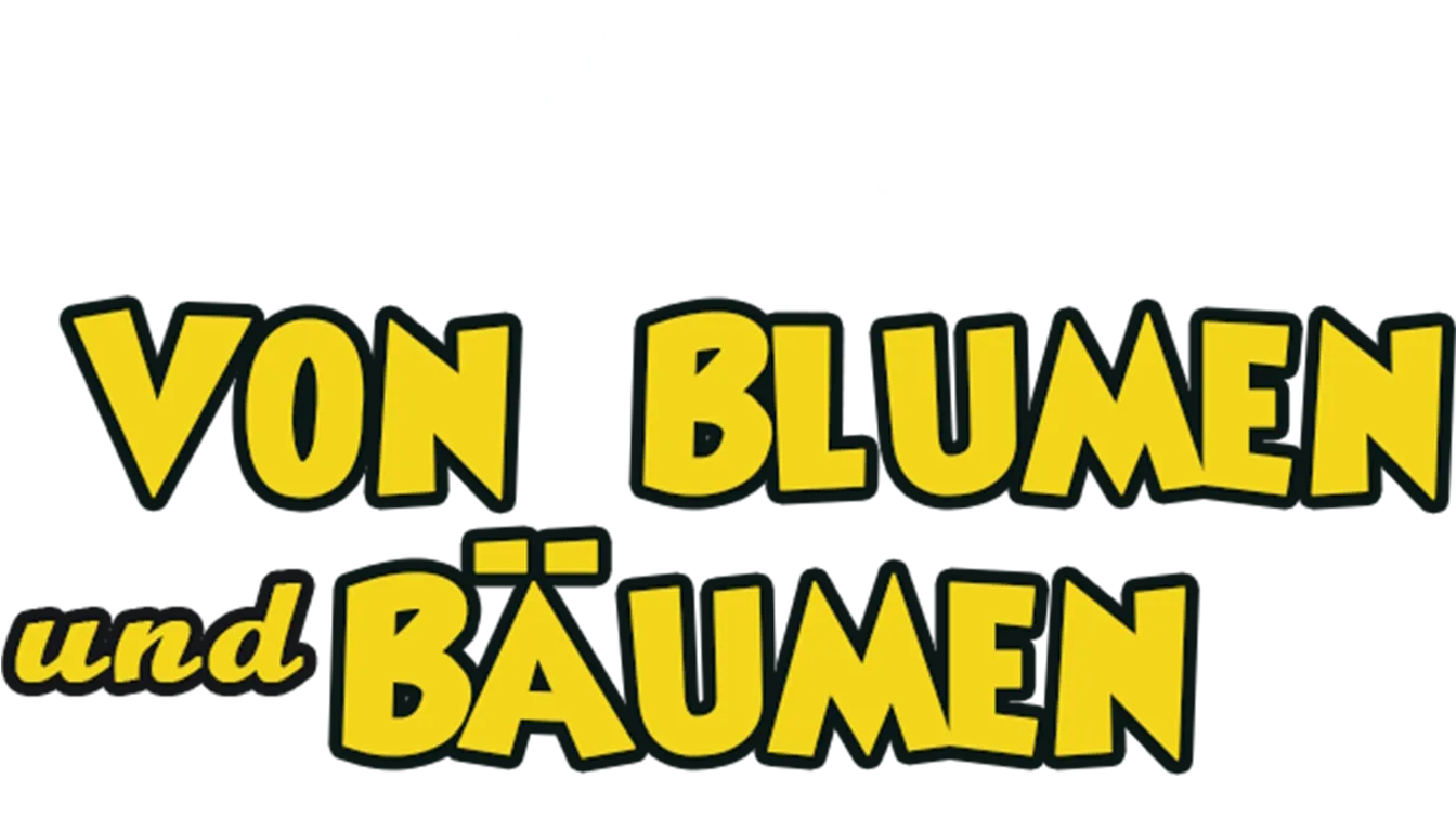 Von Blumen und Bäumen