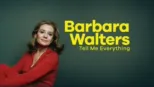 thumbnail - Barbara Walters Tell Me Everything