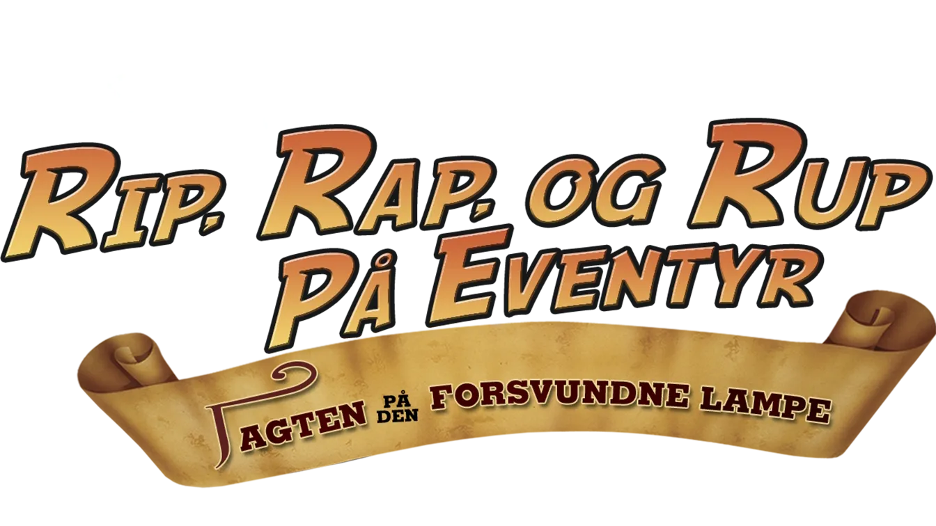 Rip, Rap, og Rup på eventyr - Jagten på den forsvundne lampe
