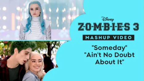 thumbnail - "Someday/Ain't No Doubt It Mashup" | ZOMBIES 3 Music Video