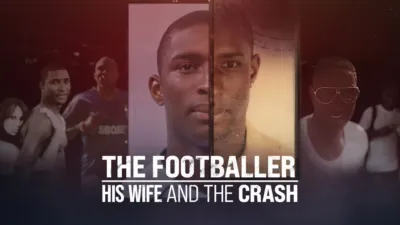 The Footballer, His Wife & the Crash
