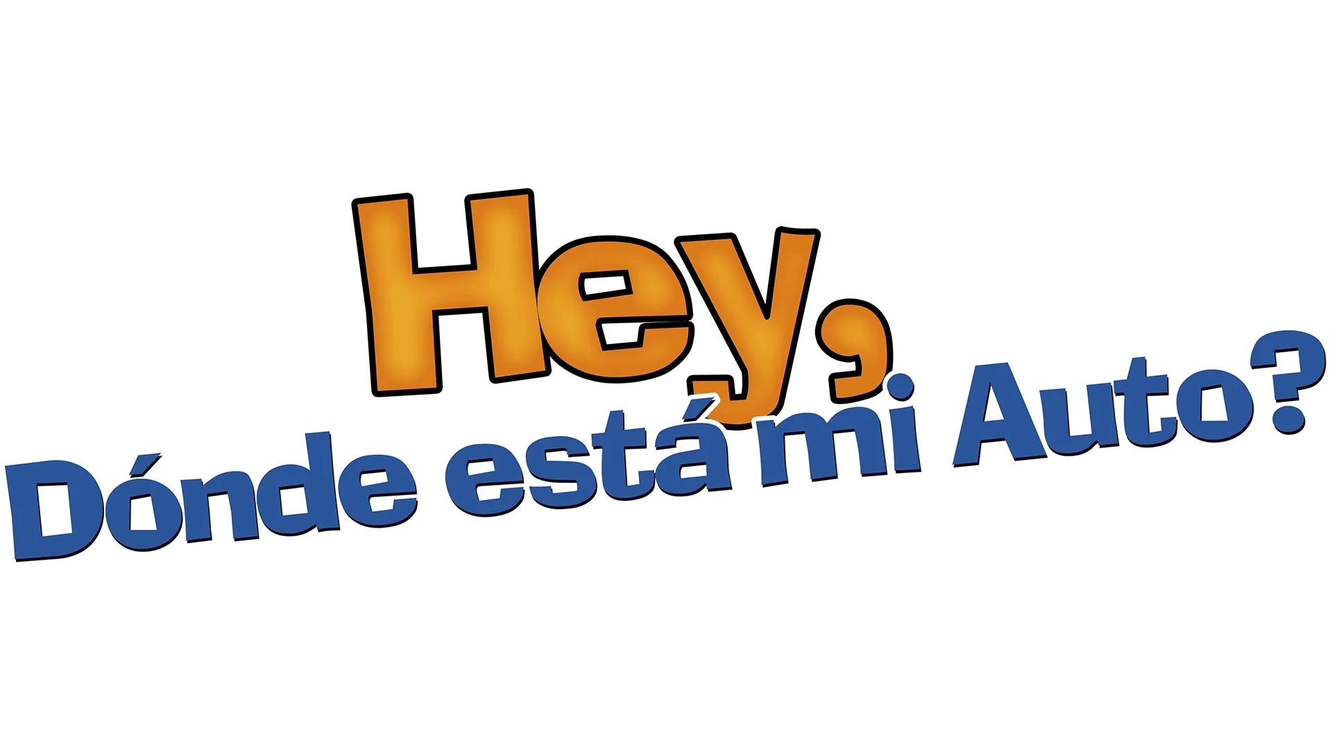 Hey, Dónde esta mi Auto?