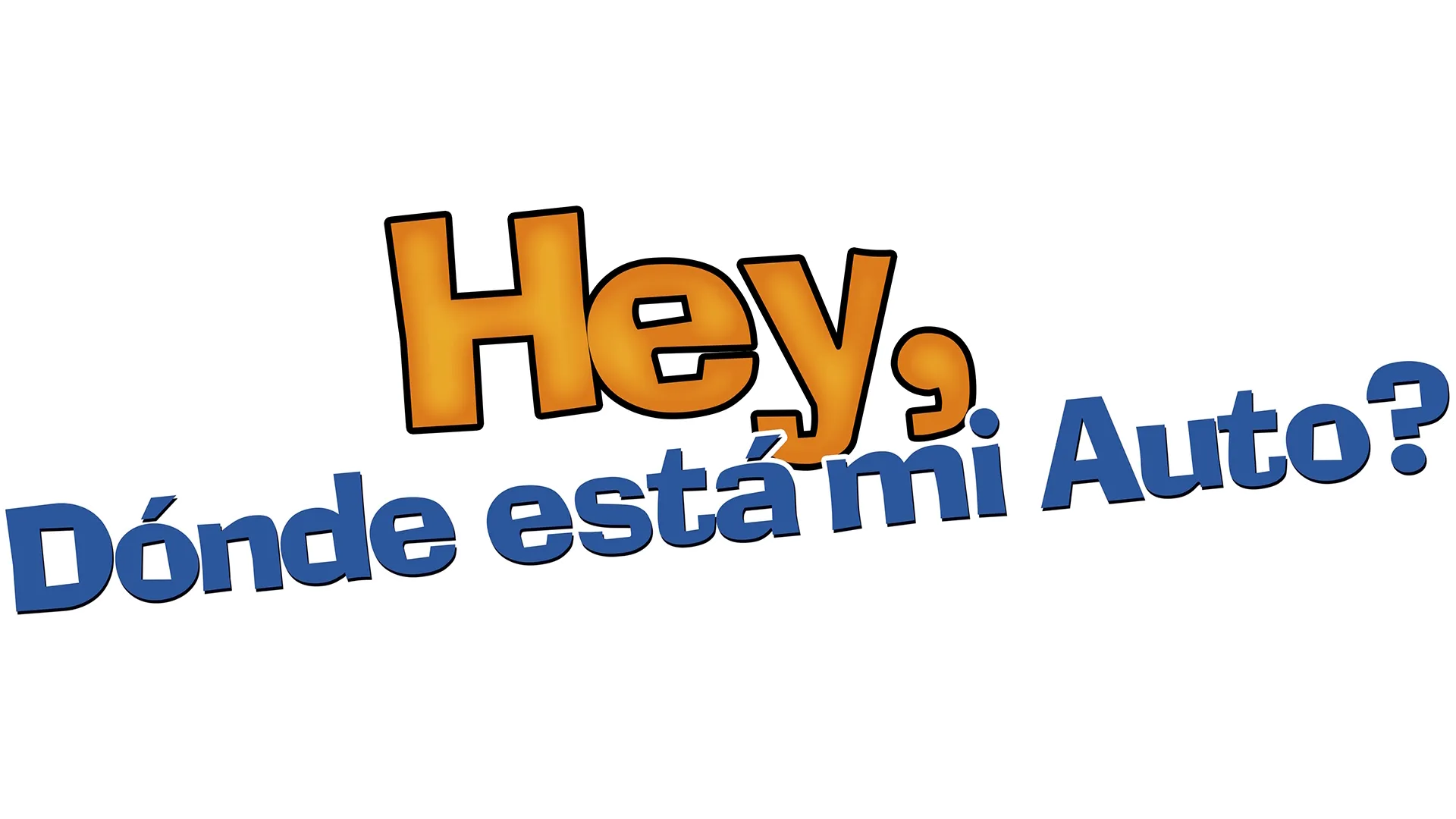 Hey, Dónde esta mi Auto?