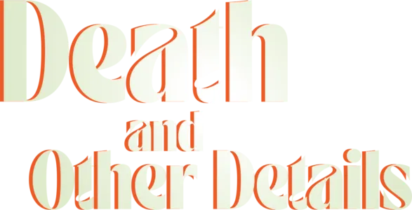 Death and Other Details