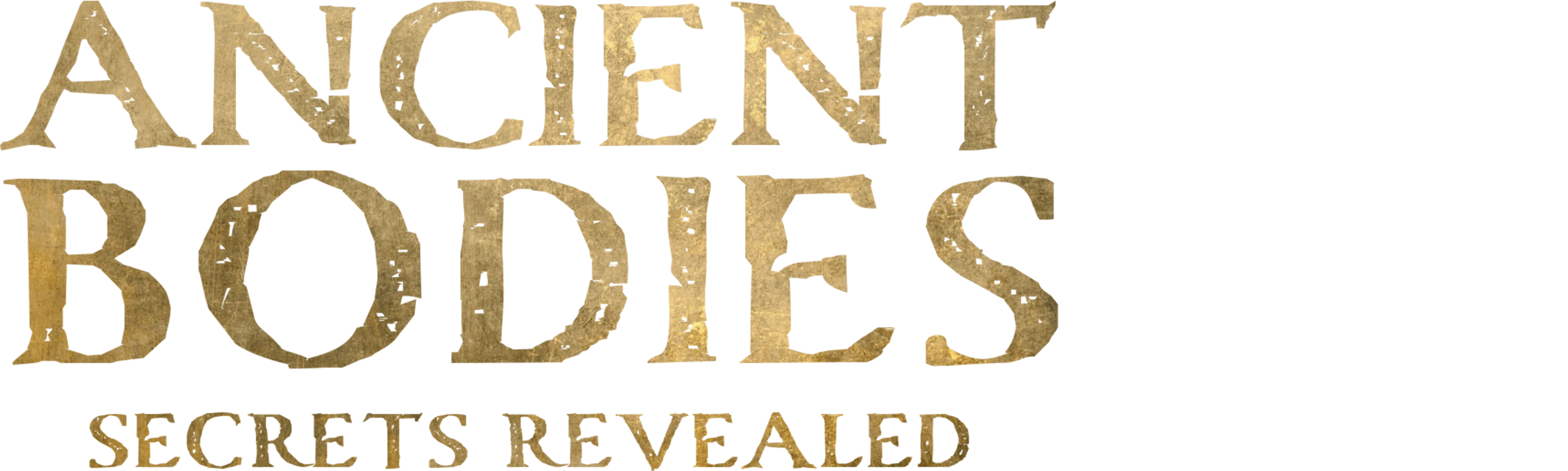 Ancient Bodies: Secrets Revealed