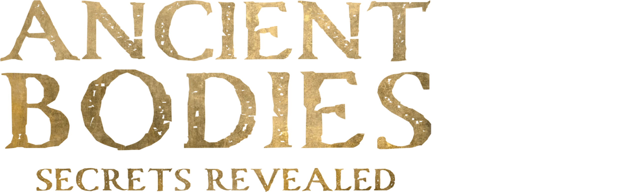 Ancient Bodies: Secrets Revealed