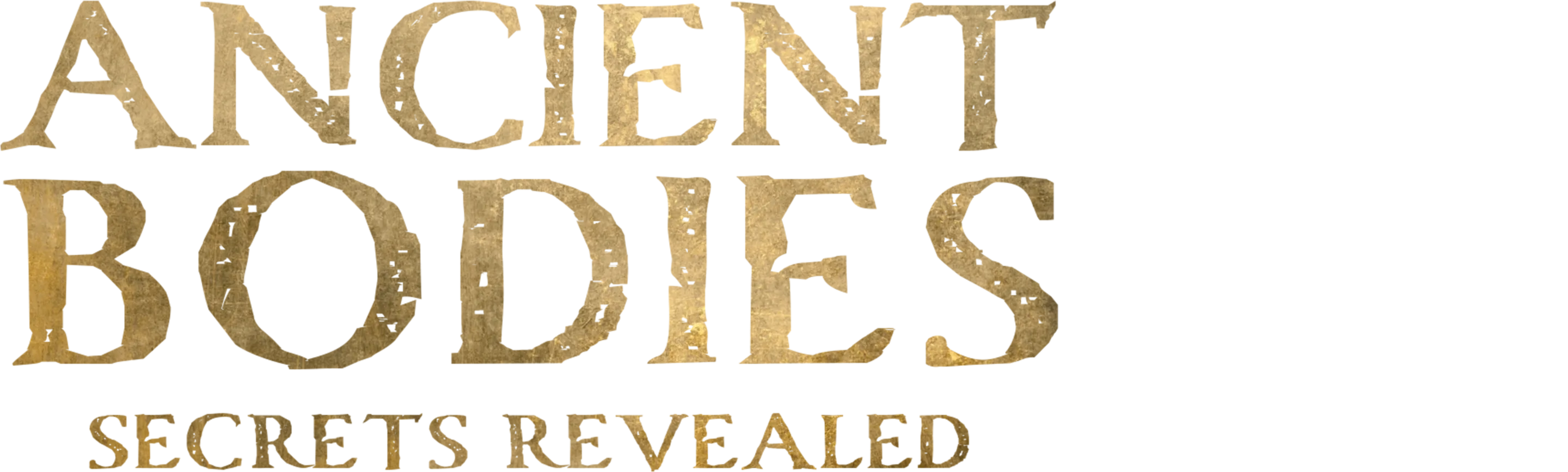 Ancient Bodies: Secrets Revealed