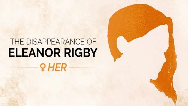 thumbnail - The Disappearance of Eleanor Rigby: Her
