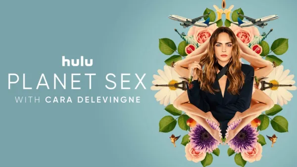 thumbnail - Planet Sex With Cara Delevingne