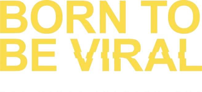 Born to be Viral: los niños influencers