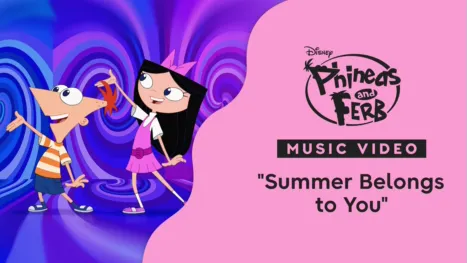 thumbnail - "Summer Belongs to You" | Phineas and Ferb: Summer Belongs to You! Music Video