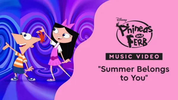 thumbnail - "Summer Belongs to You" | Phineas and Ferb: Summer Belongs to You! Music Video