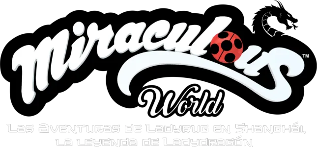 Miraculous World: Las Aventuras de Ladybug en Shanghái, la leyenda de Ladydragón