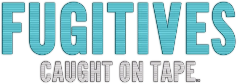 Fugitives Caught on Tape