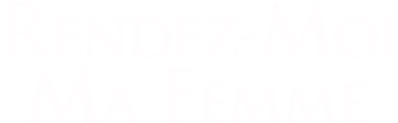 Rendez‑moi ma femme