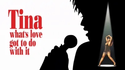Tina: What's Love Got to Do With It