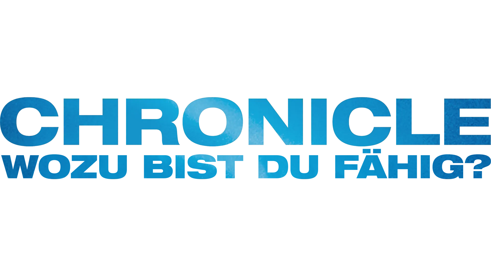Chronicle – Wozu bist du fähig?