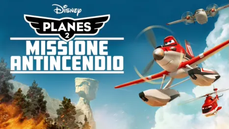 thumbnail - Planes 2 - Missione antincendio