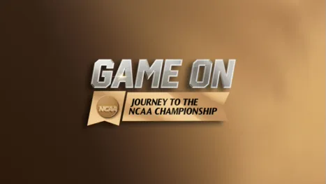 thumbnail - Game On: Journey to the NCAA Championship
