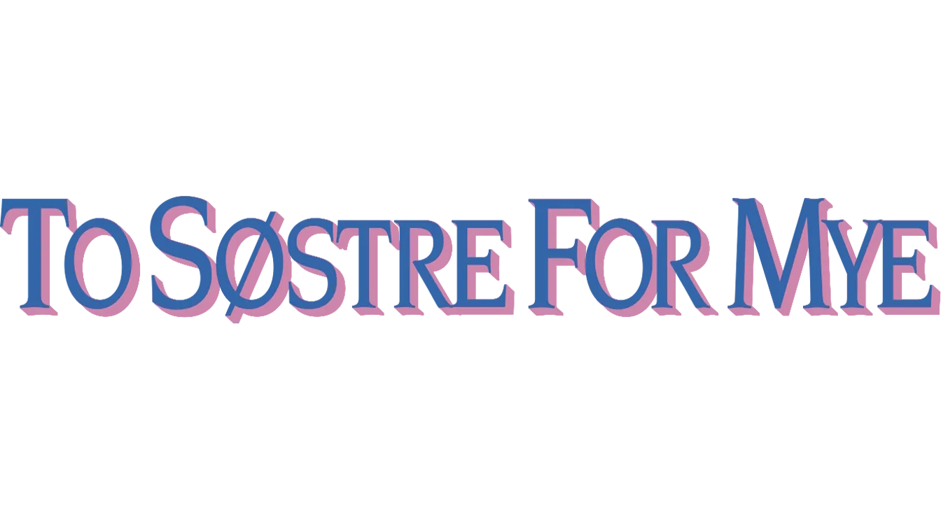 To søstre for mye