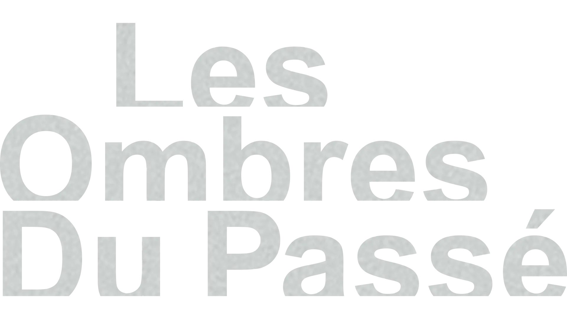 Les ombres du passé