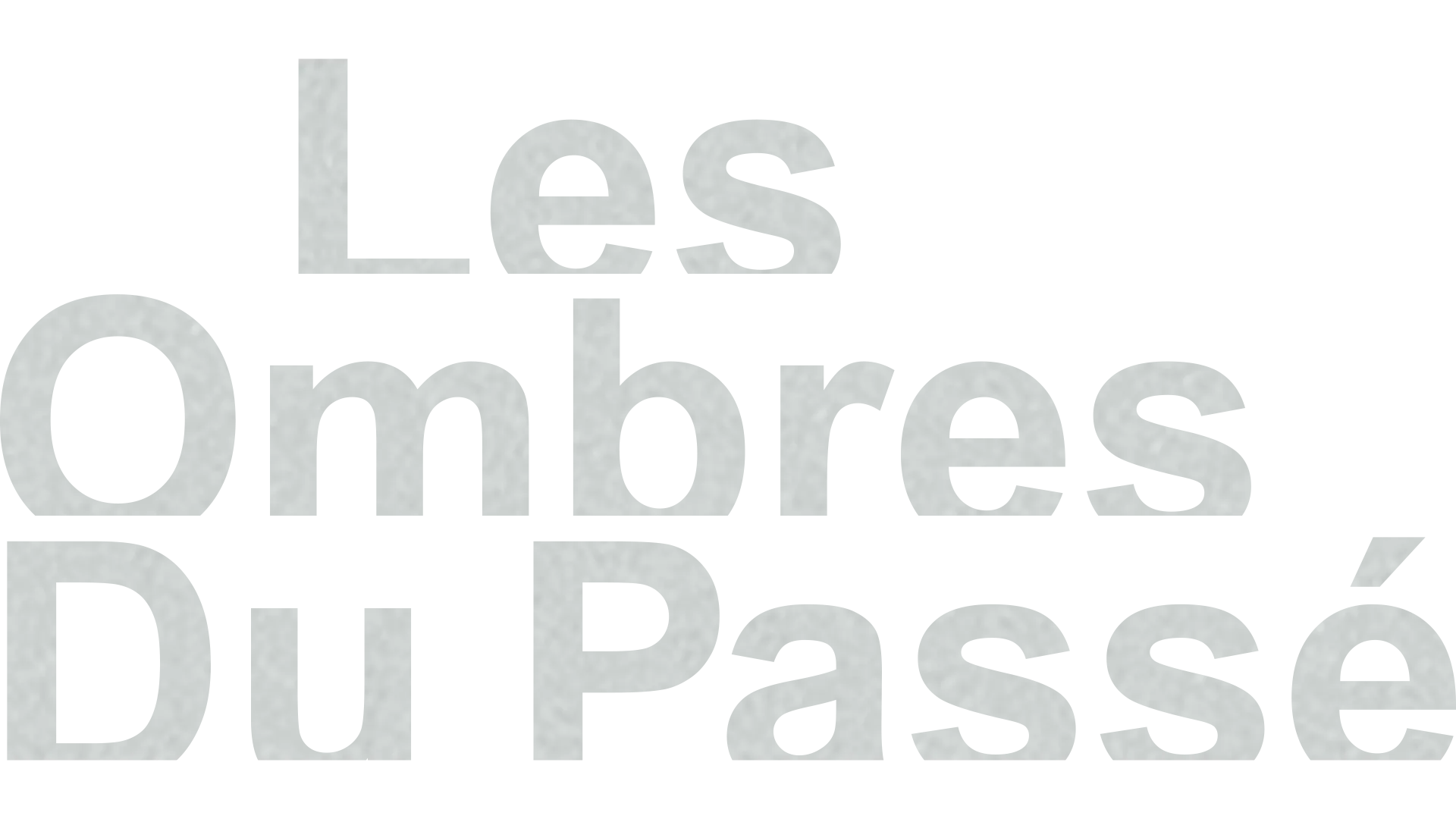 Les ombres du passé
