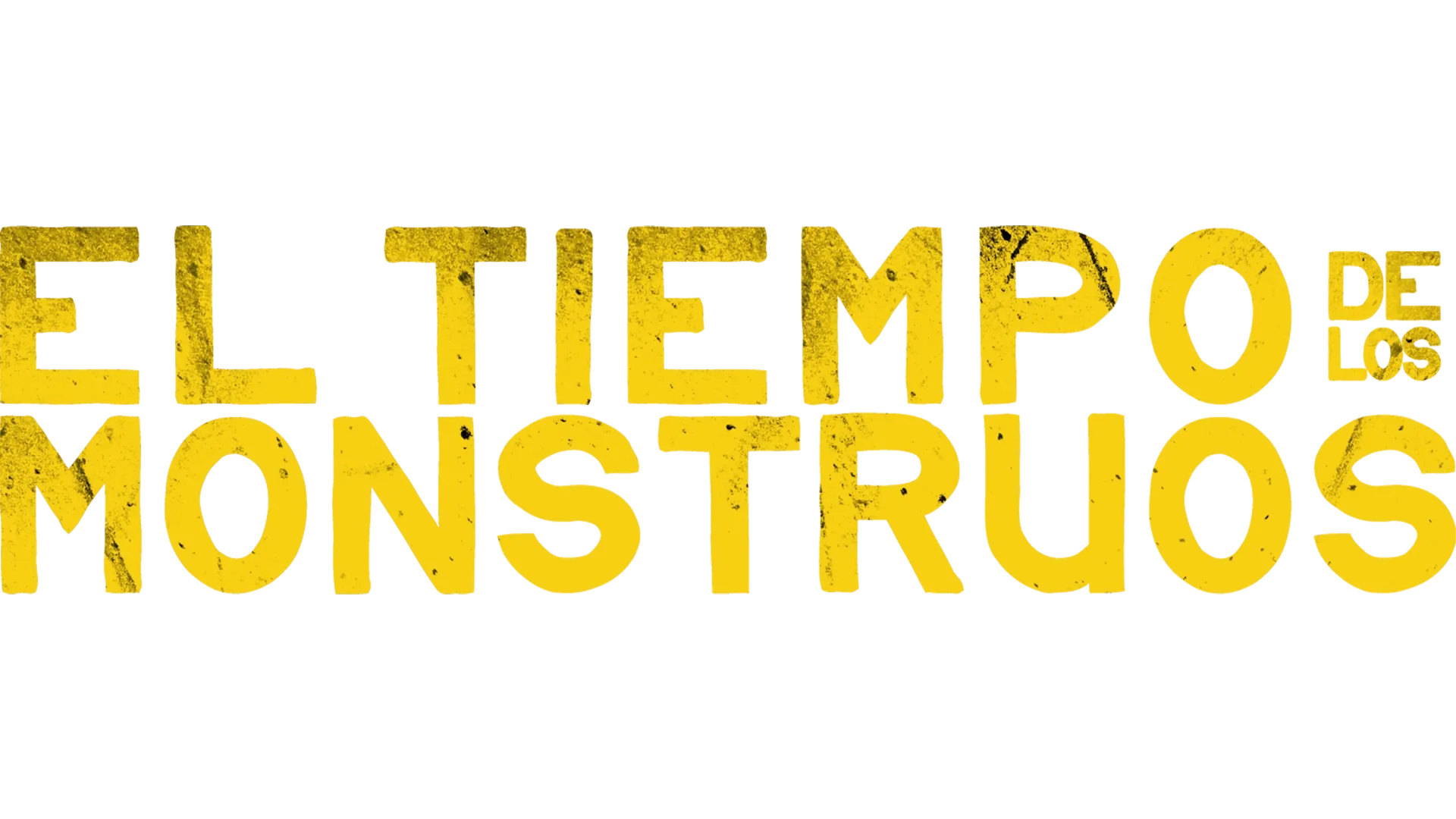 El Tiempo De Los Monstruos