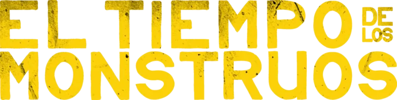 Tiempo De Los Monstruos, El