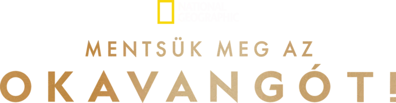 Mentsük meg az Okavangót!