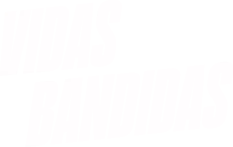 Vidas Bandidas