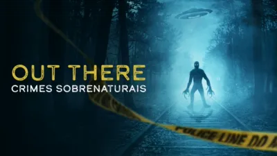 thumbnail - OUT THERE: Crimes Sobrenaturais