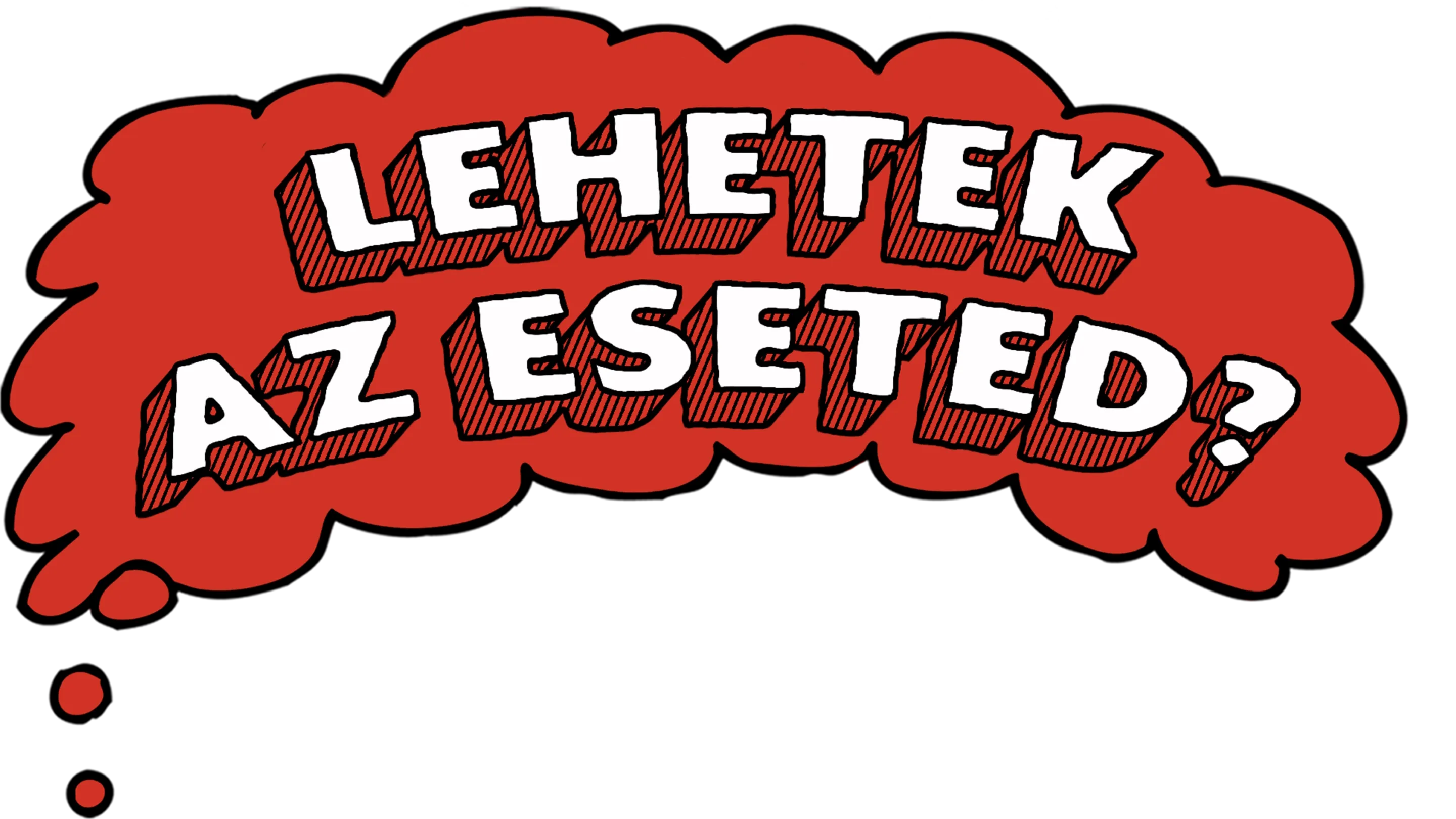 Lehetek az eseted?