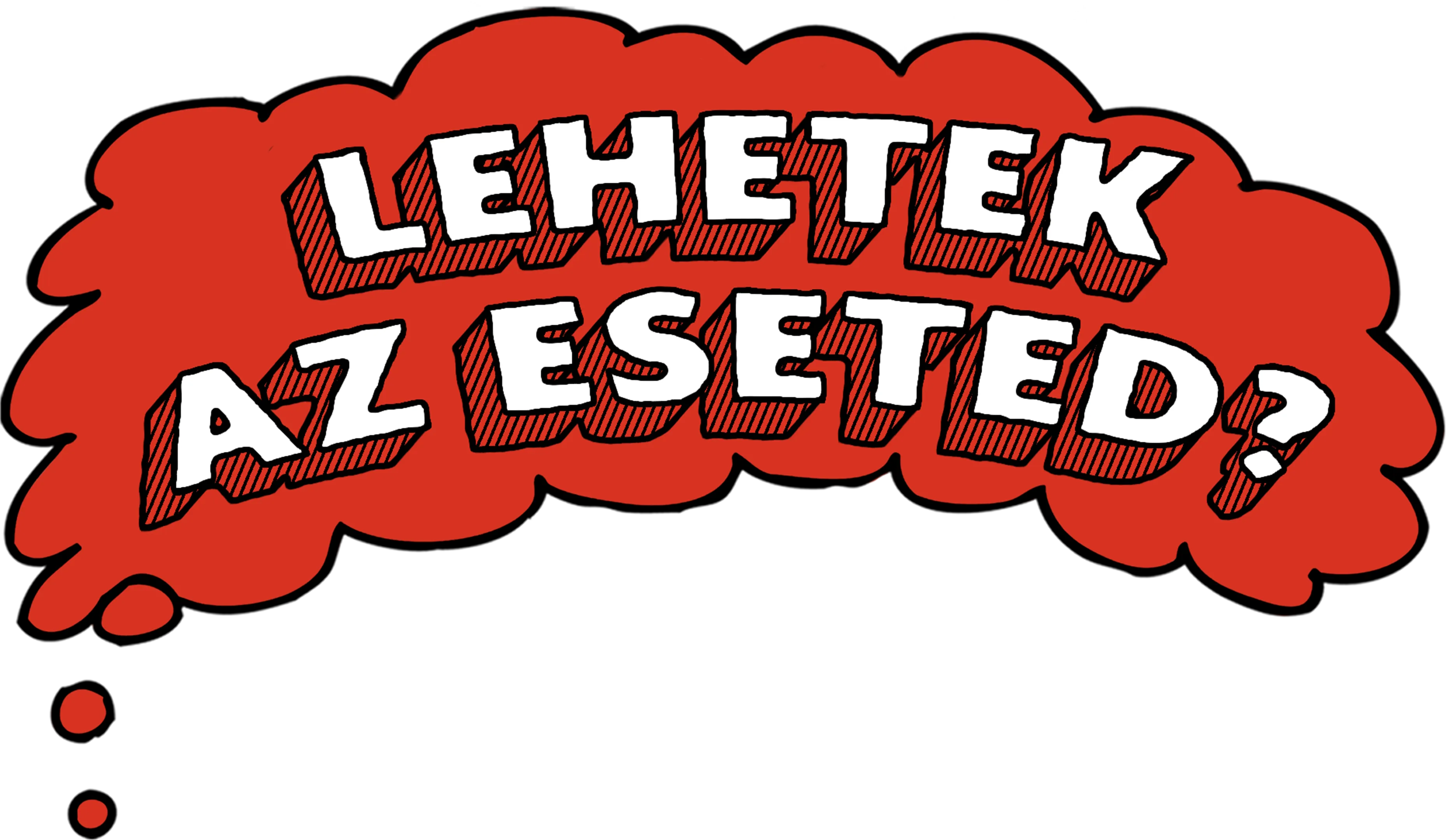 Lehetek az eseted?