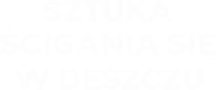 Sztuka ścigania się w deszczu
