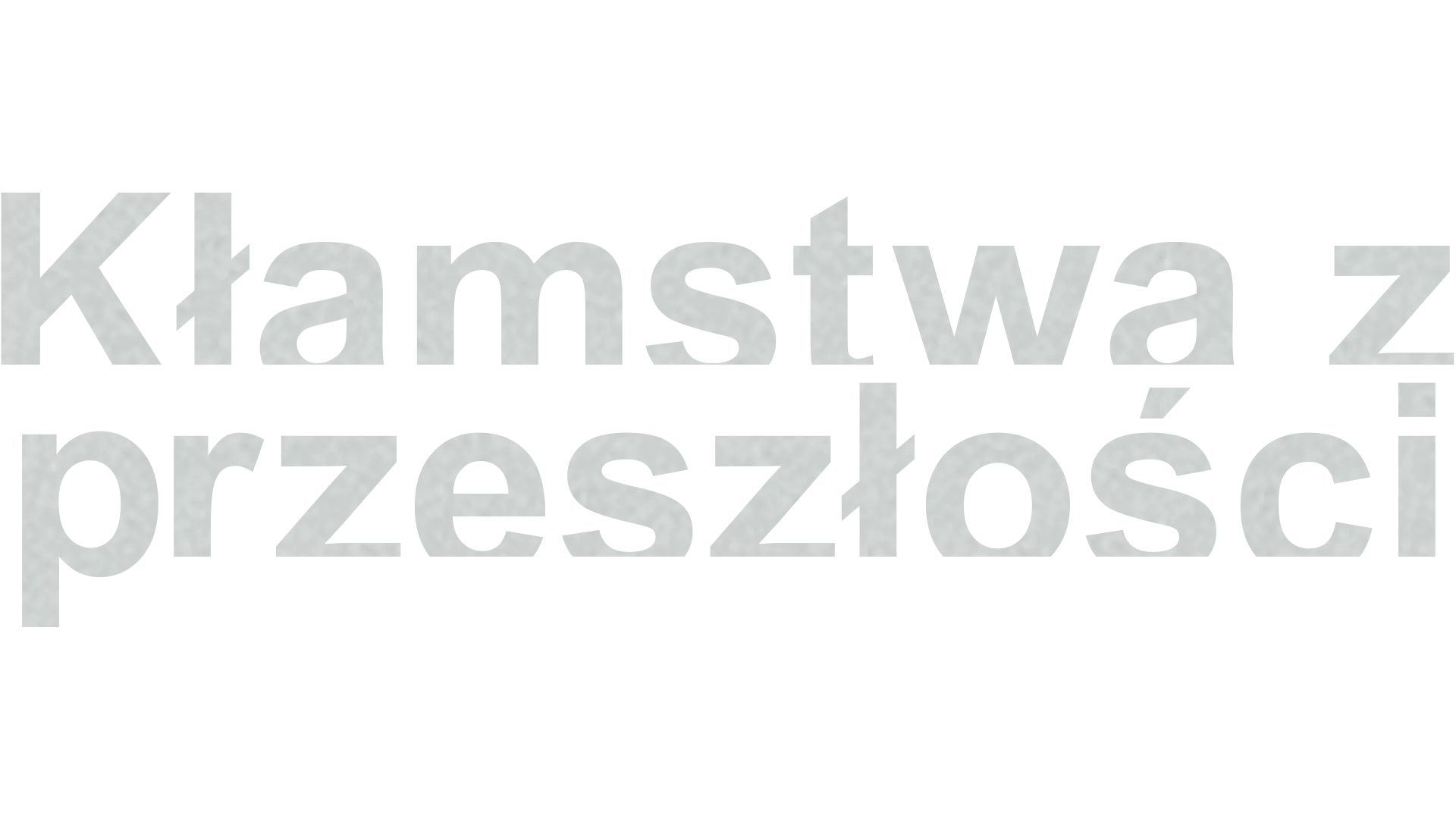Kłamstwa z przeszłości