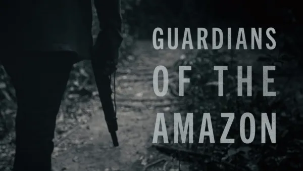 thumbnail - Guardians of the Amazon