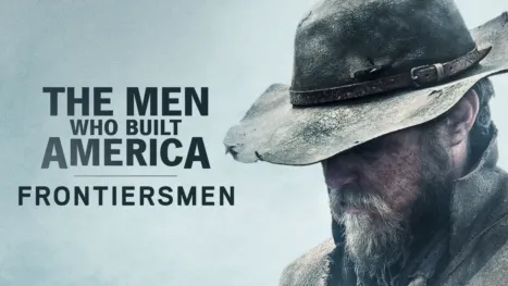 thumbnail - The Men Who Built America: Frontiersmen