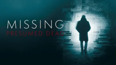 Missing Presumed Dead