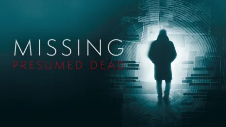 thumbnail - Missing Presumed Dead