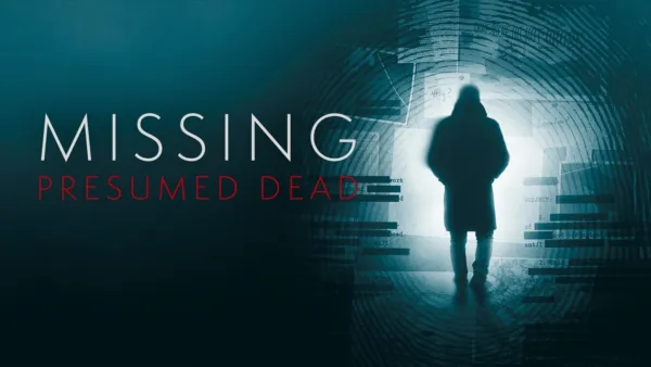 thumbnail - Missing Presumed Dead