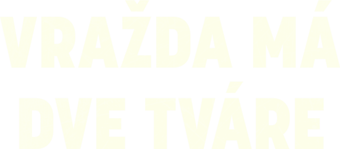 Vražda má dve tváre