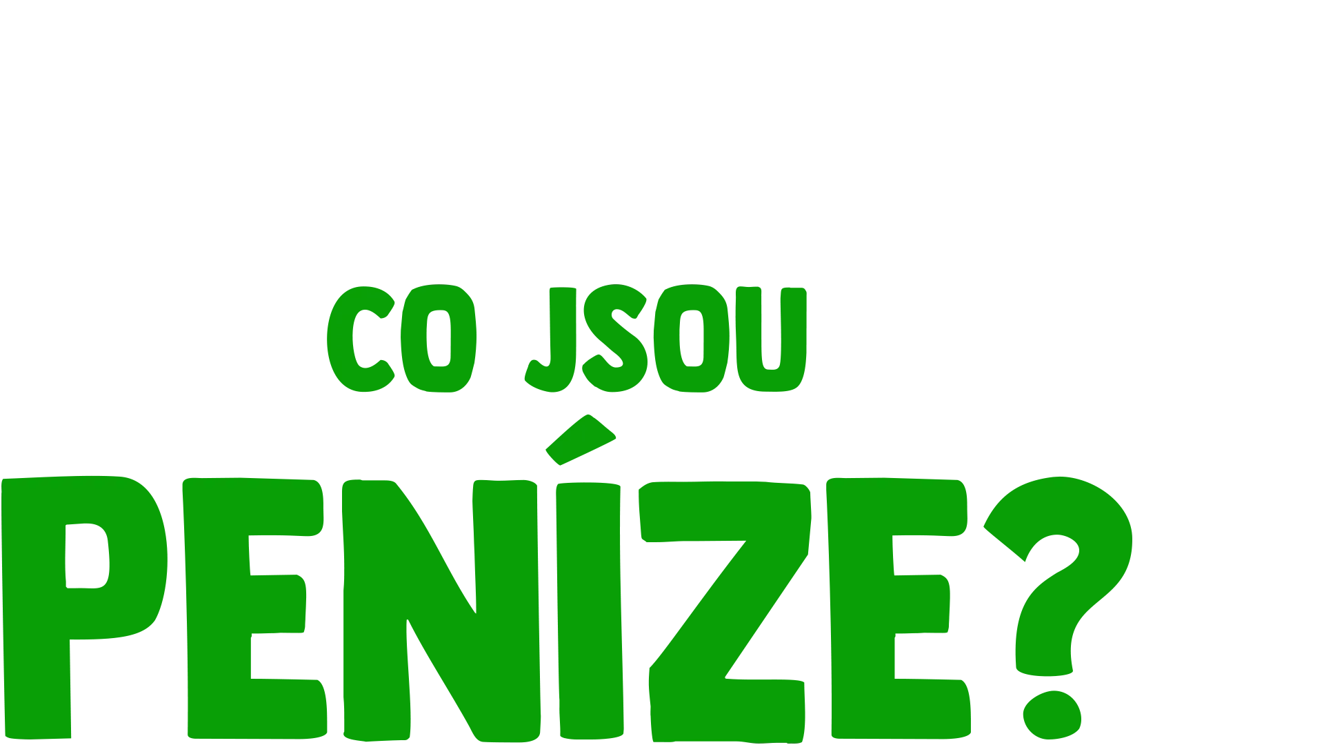 Vidlík má otázečku: Co jsou peníze?