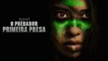 thumbnail - O Predador: Primeira Presa