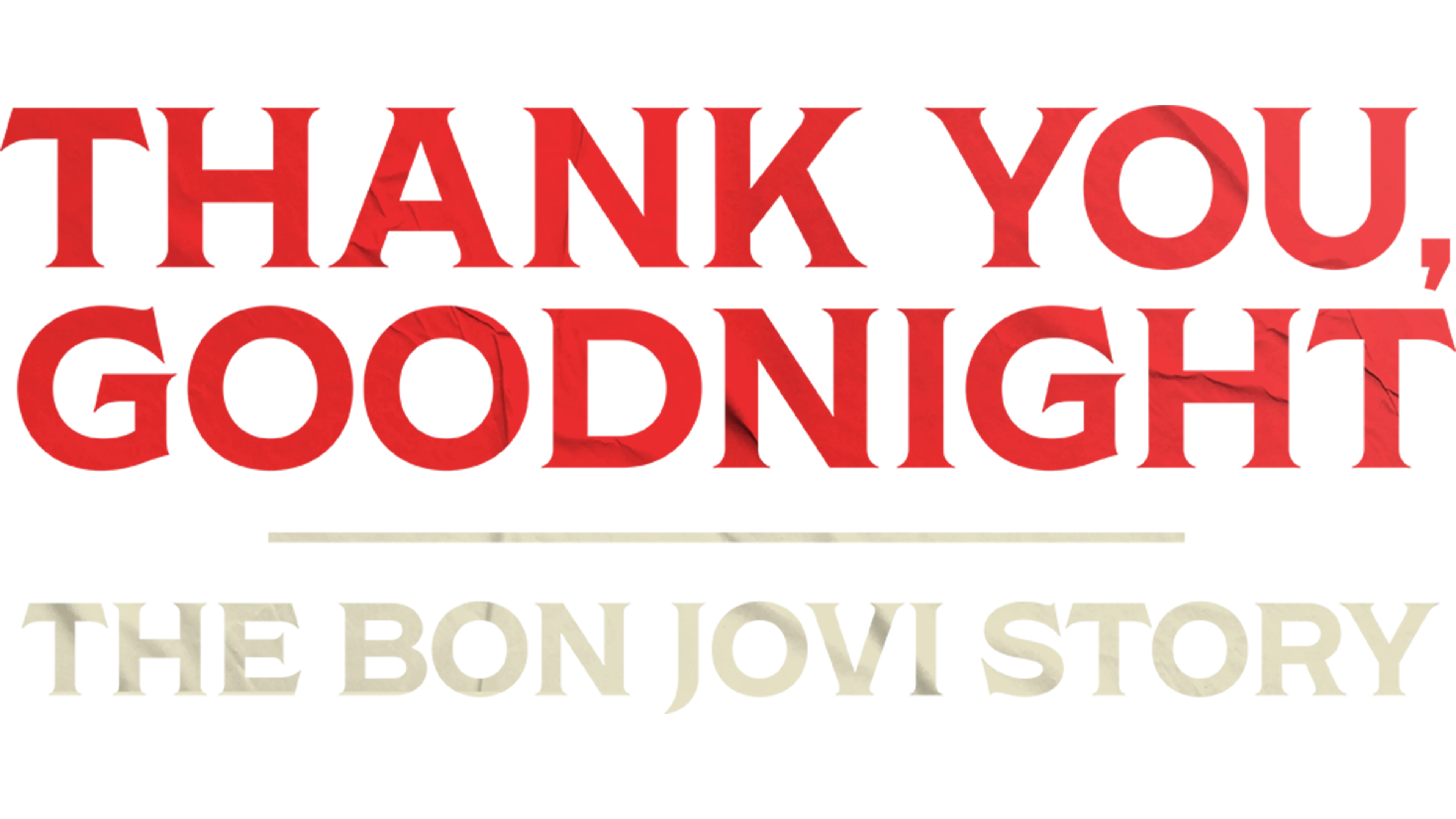 Thank You, Goodnight: The Bon Jovi Story