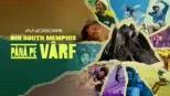 thumbnail - Din South Memphis până pe Vârf