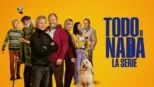 thumbnail - Todo o nada: La serie