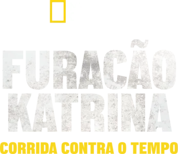 Furacão Katrina: corrida contra o tempo