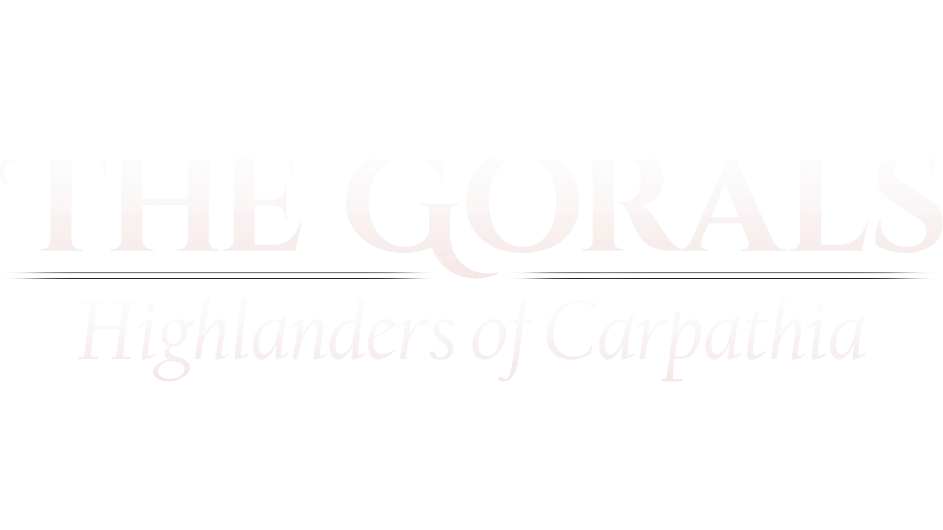 Gorals, The: Highlanders of Carpathia