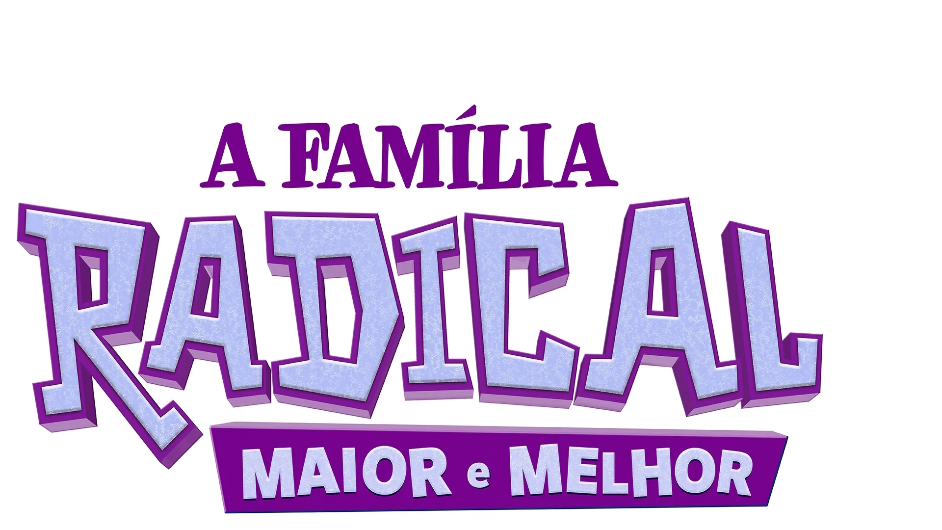 Família Radical: Maior e Melhor