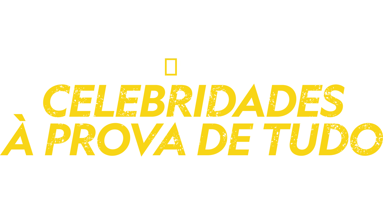 Celebridades à Prova de Tudo